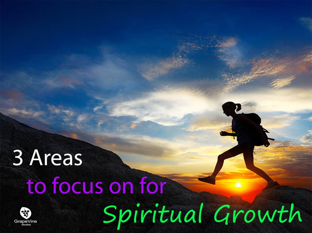 3 Areas to Focus on for Spiritual Growth