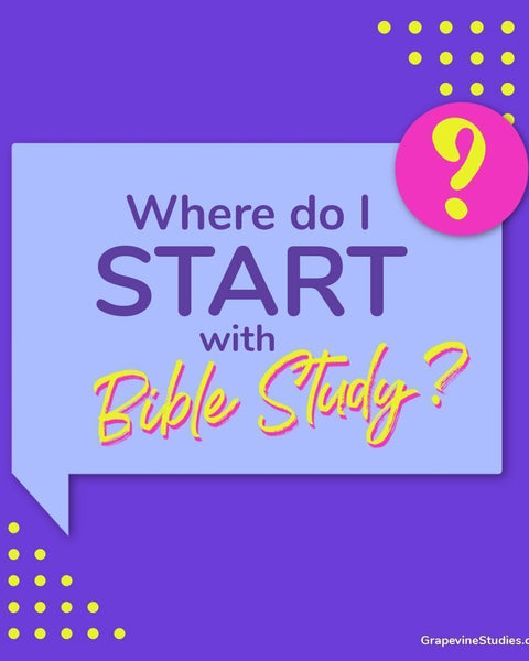 Where Do I Start with Bible Study?