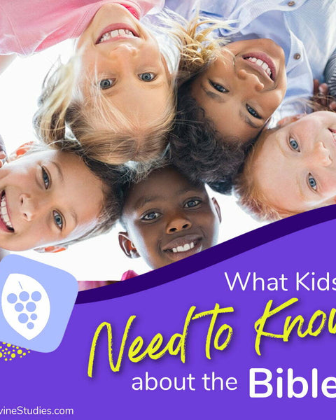 What Kids Need to Know about the Bible?