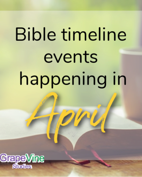 Biblical Events in April