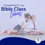 Explore Homeschool Co-op Bible Class Ideas