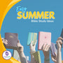 Easy Summer Bible Study Ideas