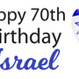 Happy 70th Birthday Israel