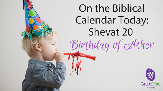 On the Biblical Calendar Today Birthday of Asher