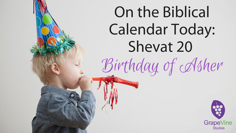 On the Biblical Calendar Today Birthday of Asher