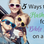 5 Ways to Use Flashcards for Bible Study on a Trip