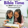 How to Make Bible Time the Best Part of Your Homeschool Day