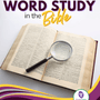 How to Do a Word Study in the Bible
