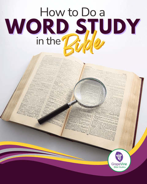 How to Do a Word Study in the Bible