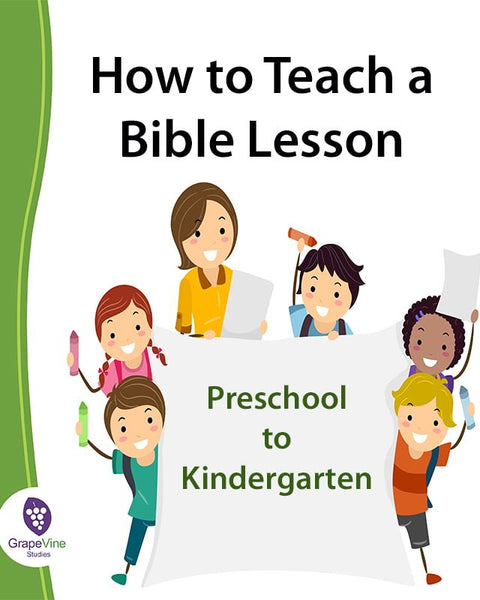 How to Teach a Preschool - Kindergarten a Bible Lesson with Grapevine