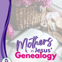 Mothers in Jesus’ Lineage: Part 1