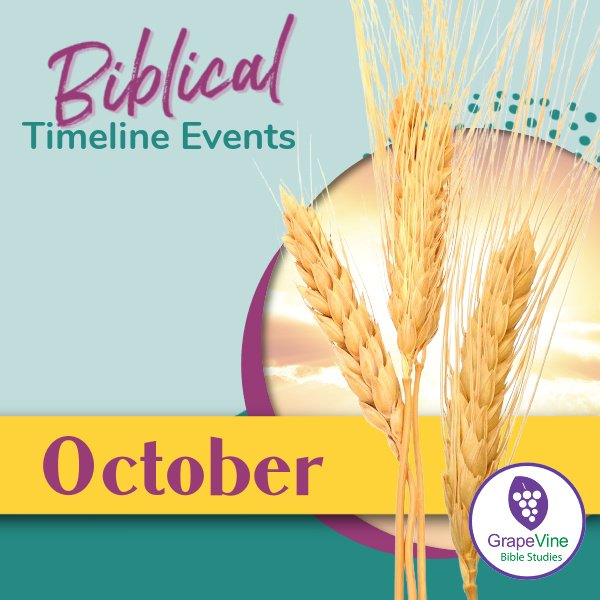 October Timeline October Bible Timeline Events – Grapevine Studies
