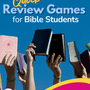 Quick Review Games for Bible Students
