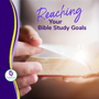 5 Steps for Reaching Your Bible Study Goals