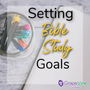 4 Tips for Setting Your Bible Study Goals in 2020