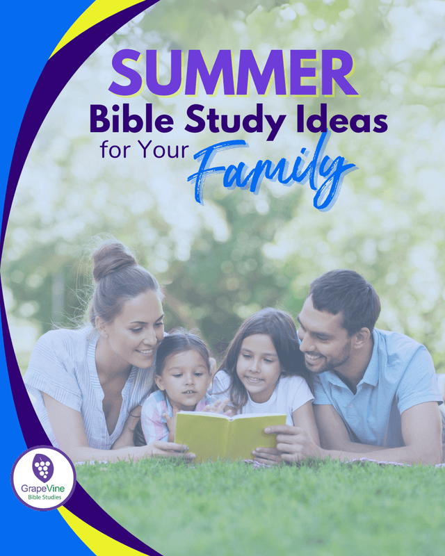 Summer Bible Study Ideas for Your Family: Fun &amp; Engaging Ways to Stay in the Word
