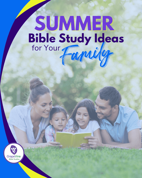 8 Summer Bible Study Ideas for Your Family