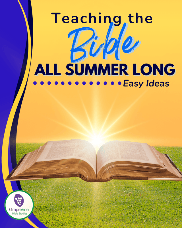 Teaching the Bible All Summer Long: Easy Ideas That Stick