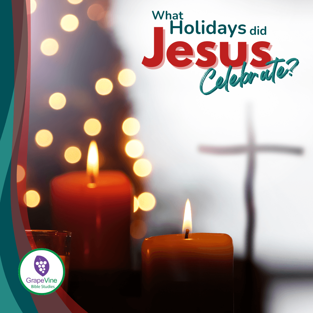 What Holidays Did Jesus Celebrate?