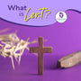 What is the Practice of Lent?