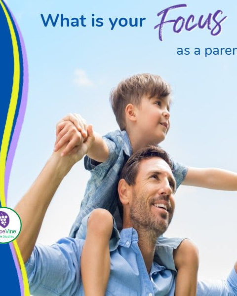 What is Your Focus as a Parent?