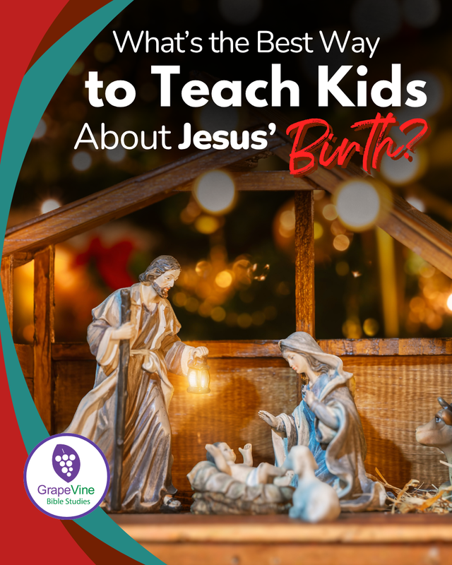 What Is the Best Way to Teach Kids About the Birth of Jesus?