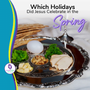 What Holidays did Jesus Celebrate in the Spring?