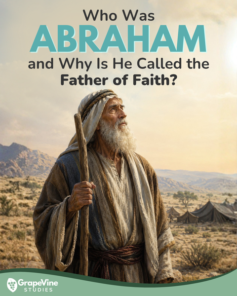 Abraham: The Father of Our Faith