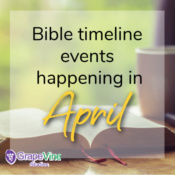 Biblical Events in April